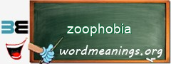 WordMeaning blackboard for zoophobia